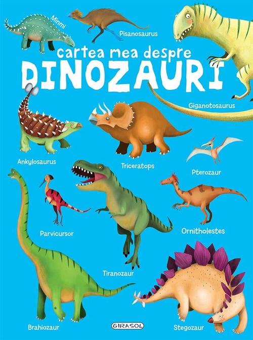 Cartea mea despre - Dinozauri Cartea mea despre - Dinozauri