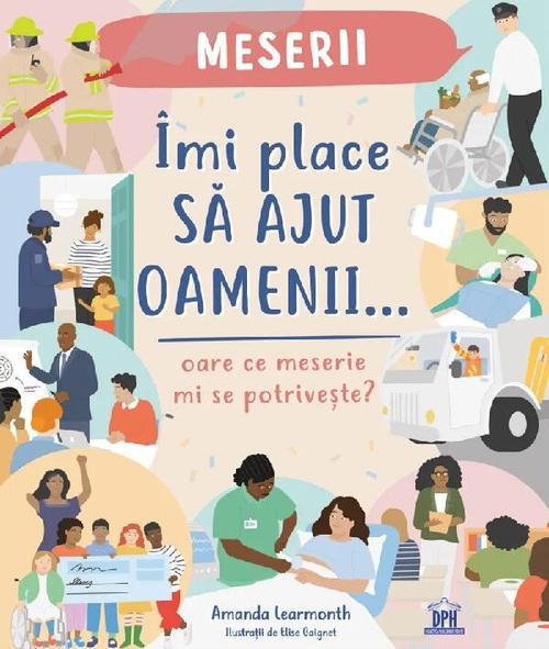Imi place sa ajut oamenii: Oare ce meserie mi se potriveste?